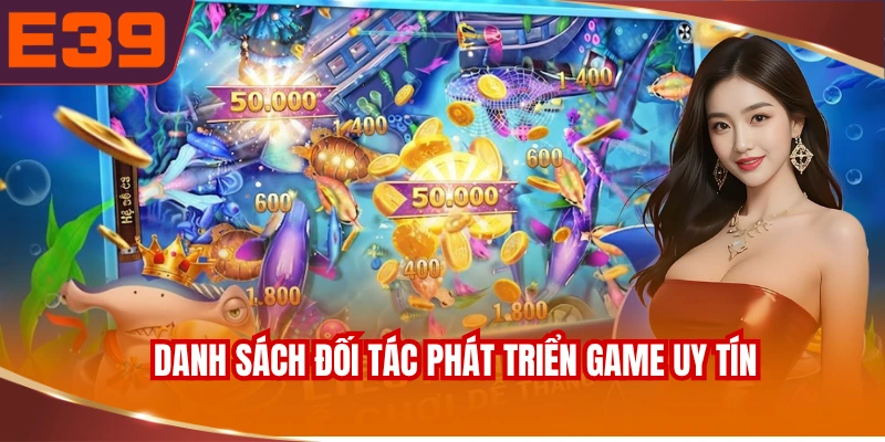 danh-sach-doi-tac-phat-trien-game-uy-tin Danh sách đối tác phát triển game uy tín