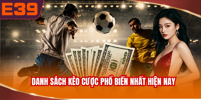 danh-sach-keo-cuoc-pho-bien-nhat-hien-nay Danh sách kèo cược phổ biến nhất hiện nay