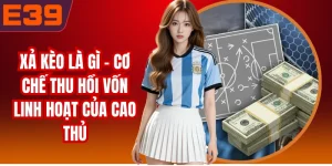 Xả Kèo Là Gì - Cơ Chế Thu Hồi Vốn Linh Hoạt Của Cao Thủ